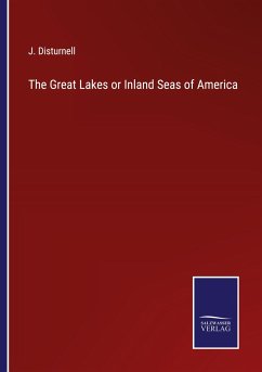 The Great Lakes or Inland Seas of America - Disturnell, J.