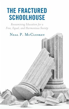 The Fractured Schoolhouse - Mccluskey, Neal P.