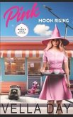 Pink Moon Rising: A Paranormal Cozy Mystery