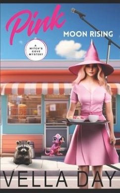 Pink Moon Rising: A Paranormal Cozy Mystery - Day, Vella
