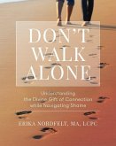 Don't Walk Alone: Understanding the Divine Gift of Connection While Navigating Shame