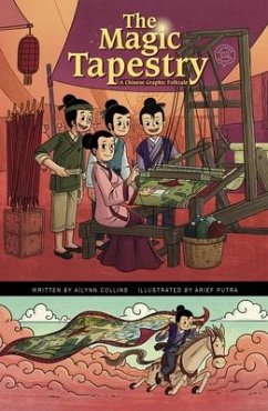 The Magic Tapestry: A Chinese Graphic Folktale - Collins, Ailynn