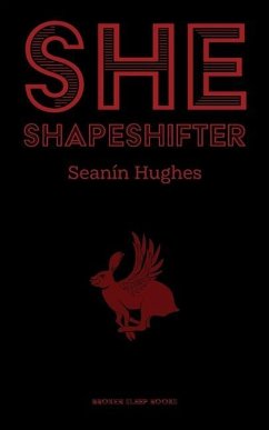 She, Shapeshifter - Hughes, Seanín