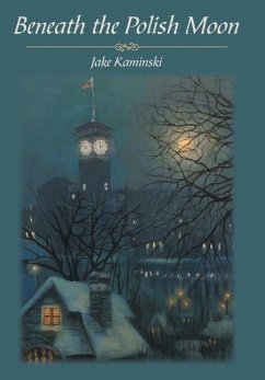 Beneath the Polish Moon - Kaminski, Jake