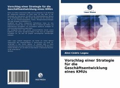 Vorschlag einer Strategie für die Geschäftsentwicklung eines KMUs - Lagou, Ahni Cédric