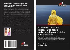 Curcuma (Curcuma longa): Una fonte naturale di colore giallo commestibile - Joshi, Priyanka;Jain, Shashi