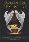 Guardians of Promise: Birthing The Promise - Part 1