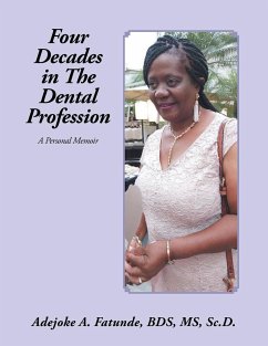 Four Decades in the Dental Profession - Fatunde BDS Sc. D., Adejoke A.