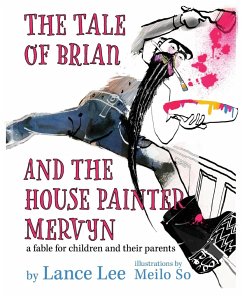 THE TALE OF BRIAN AND THE HOUSE PAINTER MERVYN - Lee, Lance