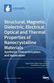 Structural, Magnetic, Dielectric, Electrical, Optical and Thermal Properties of Nanocrystalline Materials