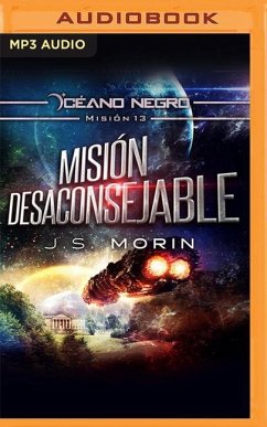 Misión Desaconsejable (Narración En Castellano): Misión 13 de la Serie Océano Negro - Morin, J. S.