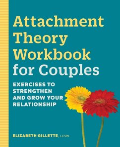 Attachment Theory Workbook for Couples - Gillette, Elizabeth