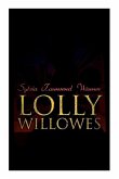 Lolly Willowes: The Power of Witchcraft in Every Woman (Feminist Classic)