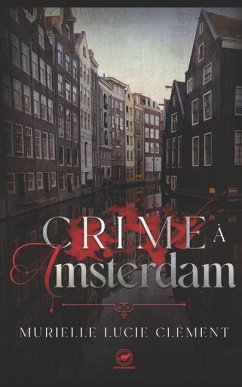 Crime à Amsterdam - Clément, Murielle Lucie