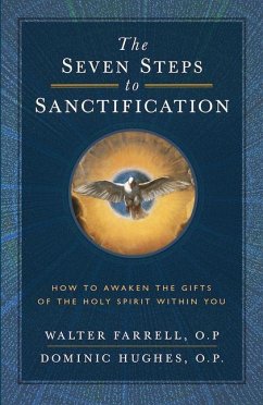 Seven Steps to Sanctification - Farrell O P, Walter; Hughes, Dominic