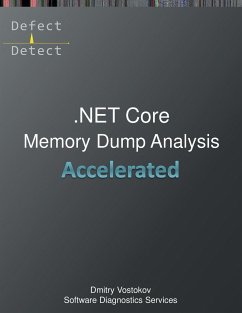 Accelerated .NET Core Memory Dump Analysis - Vostokov, Dmitry; Software Diagnostics Services