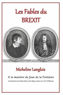 Les Fables du Brexit de Micheline Langlois - À la manière de Jean de la Fontaine: À la manière de Jean de la Fontaine - Langlois, Micheline