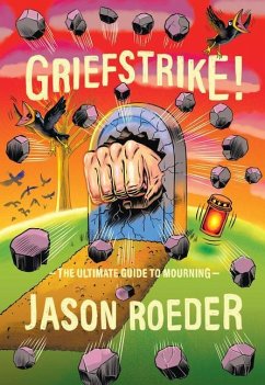 Griefstrike! the Ultimate Guide to Mourning - ROEDER, JASON