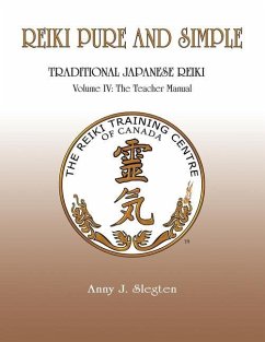 Reiki Pure And Simple Volume 4: The Teacher Manual - Slegten, Anny