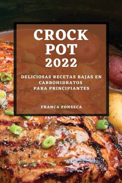 RECETAS CROCK POT 2022 - Fonseca, Franca