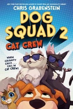 Dog Squad 2: Cat Crew - Grabenstein, Chris