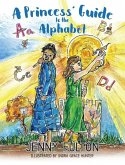 A Princess' Guide to the Alphabet: A Fantasy-Themed ABC Book