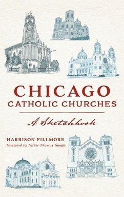 Chicago Catholic Churches: A Sketchbook - Fillmore, Harrison