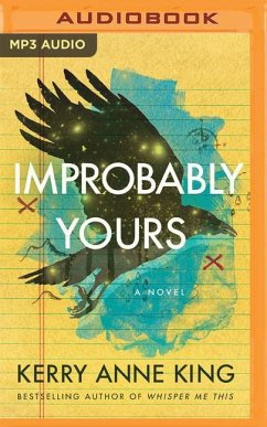 Improbably Yours - King, Kerry Anne