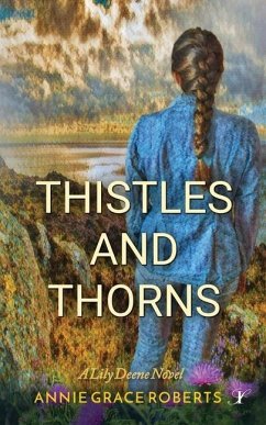 Thistles and Thorns - Roberts, Annie Grace