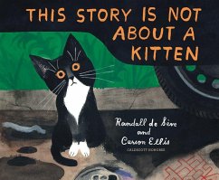 This Story Is Not About a Kitten - Seve, Randall De; Ellis, Carson