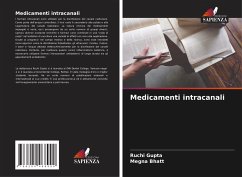 Medicamenti intracanali - Gupta, Ruchi;Bhatt, Megna