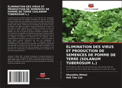 ÉLIMINATION DES VIRUS ET PRODUCTION DE SEMENCES DE POMME DE TERRE (SOLANUM TUBEROSUM L.) - Dhital, Shambhu;Tae Lim, Hak