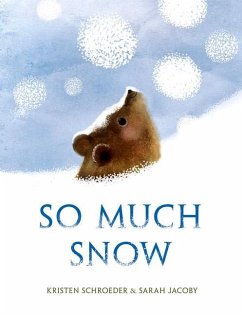 So Much Snow - Schroeder, Kristen