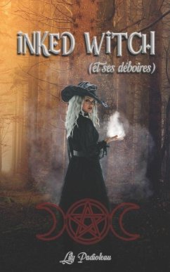 Inked Witch: (et ses déboires) - Padioleau, Lily