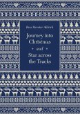 Journey Into Christmas and Star Across the Tracks