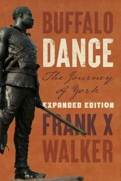 Buffalo Dance: The Journey of York - Walker, Frank X