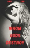 Whom Gods Destroy: The Private Investigations of Josh Slim