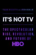 It's Not TV: The Spectacular Rise,... - Bild 1