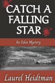 Catch A Falling Star (An Eden Mystery)