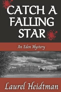 Catch A Falling Star (An Eden Mystery) - Heidtman, Laurel