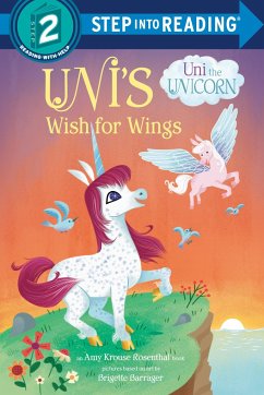 Uni's Wish for Wings ( Uni the Unicorn) - Rosenthal, Amy Krouse; Barrager, Brigette