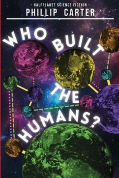 Who Built The Humans? - Carter, Phillip