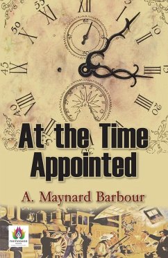 At the Time Appointed - Barbour, A. Maynard