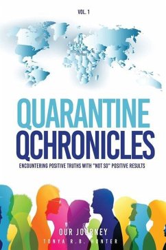 Quarantine Qchronicles: Encountering Positive Truths with 