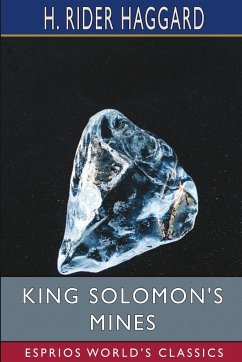 King Solomon's Mines (Esprios Classics) - Haggard, H. Rider