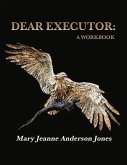 Dear Executor: A Workbook