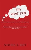 The Near Side: Devotionals Which Will Draw You to the &quote;Near Side&quote; of God