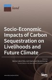 Socio-Economic Impacts of Carbon Sequestration on Livelihoods and Future Climate