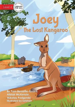 Joey the Lost Kangaroo - Bessette-Guard, Pam; McKenzie, Alistair; Podgorski, Mikolay