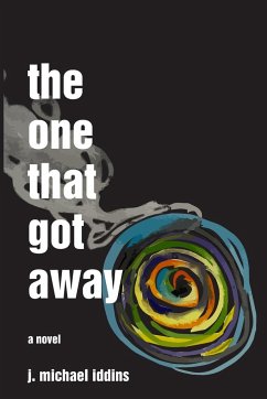 The One That Got Away - Iddins, J. Michael